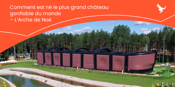 Le plus grand château gonflable du monde – comment l'Arche de Noé a vu le jour au cœur de Noe Park